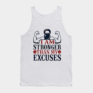 I'm stronger than my excuses. Tank Top